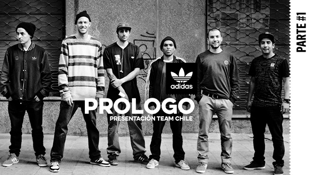 PRÓLOGO | Welcome to the team | Parte 1 | Adidas Skateboarding Chile –  Pivot Skate Mag | Skate Chileno