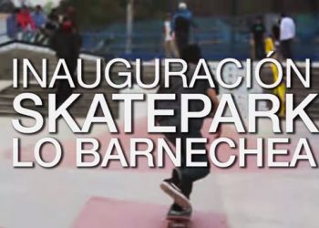 Inauguración Skatepark Lo Barnechea | DieProd