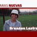 Caras Nuevas | Brandon Lastra