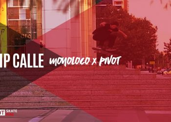 Clip Calle | Pivot Skate Mag x MonolocoFilms