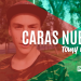 Caras Nuevas | Tomy Moreno